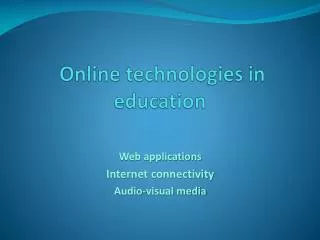 Online technologies in education