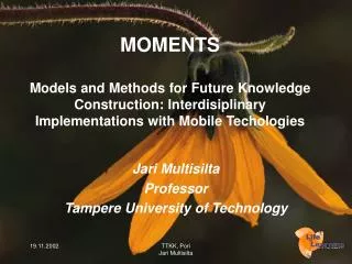 Jari Multisilta Professor Tampere University of Technology