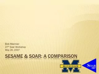 SESAME &amp; Soar: A Comparison