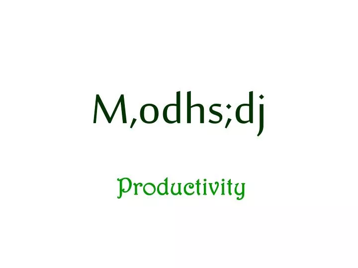 m odhs dj productivity