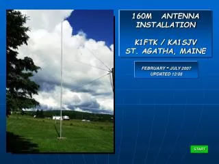 160M ANTENNA INSTALLATION K1FTK / KA1SJV ST. AGATHA, MAINE