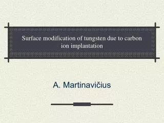 Surface modification of tungsten due to carbon ion implantation