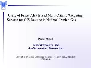 Payam Moradi Young Researchers Club Azad University of Tafresh , Iran