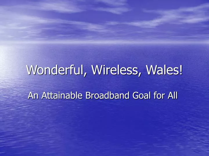 wonderful wireless wales