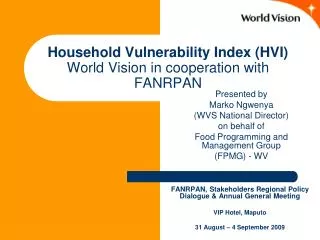 Household Vulnerability Index (HVI) World Vision in cooperation with FANRPAN