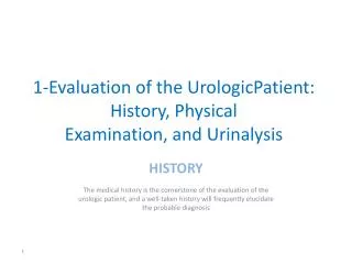 1-Evaluation of the UrologicPatient : History, Physical Examination , and Urinalysis