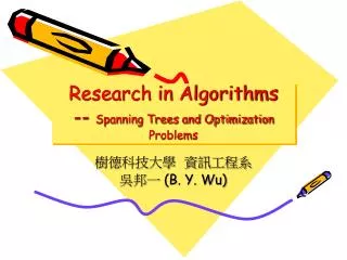 Research in Algorithms -- Spanning Trees and Optimization Problems