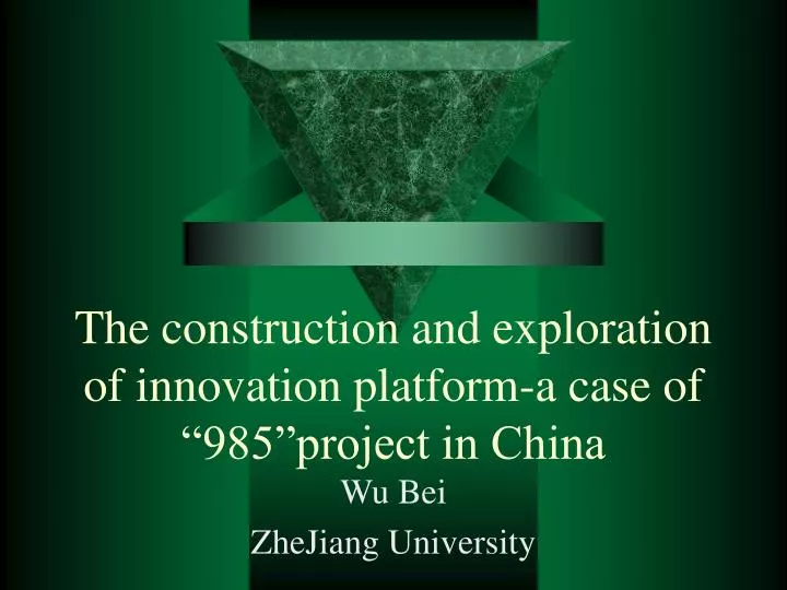 the construction and exploration of innovation platform a case of 985 project in china