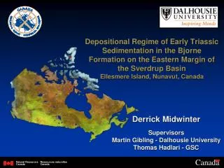 Derrick Midwinter Supervisors Martin Gibling - Dalhousie University Thomas Hadlari - GSC