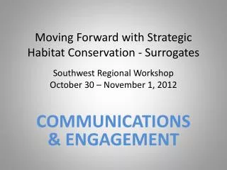 Moving Forward with Strategic Habitat Conservation - Surrogates