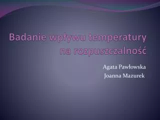 Badanie wpływu temperatury na rozpuszczalność