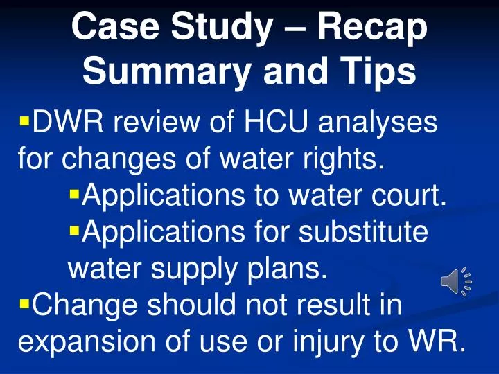 case study recap summary and tips
