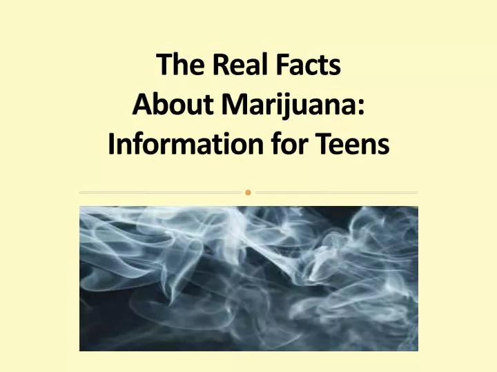 the real facts about marijuana information for teens