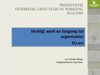 presentatie studiedag gent stad in werking 31 03 2014