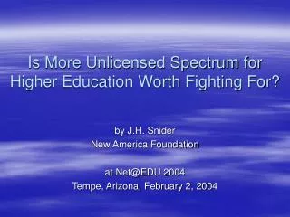 Is More Unlicensed Spectrum for Higher Education Worth Fighting For?