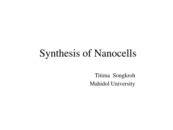 synthesis of nanocells