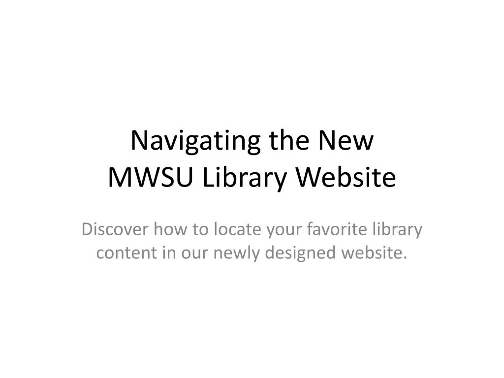 PPT Navigating the New MWSU Library Website PowerPoint Presentation