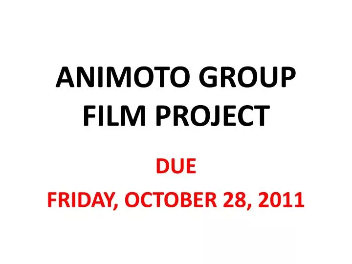 animoto group film project