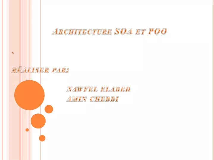 architecture soa et poo r aliser par nawfel elabed amin chebbi