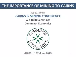 THE IMPORTANCE OF MINING TO CAIRNS