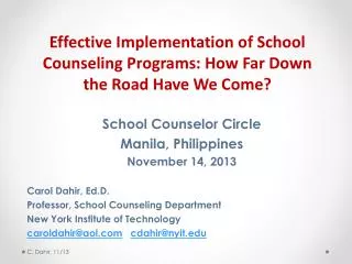 School Counselor Circle Manila, Philippines November 14, 2013 Carol Dahir, Ed.D.