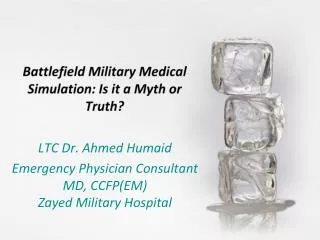 Battlefield Military Medical Simulation: Is it a Myth or Truth?