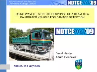 USING WAVELETS ON THE RESPONSE OF A BEAM TO A CALIBRATED VEHICLE FOR DAMAGE DETECTION