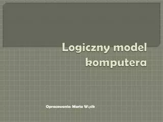 logiczny model komputera