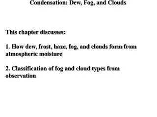 Condensation: Dew, Fog, and Clouds