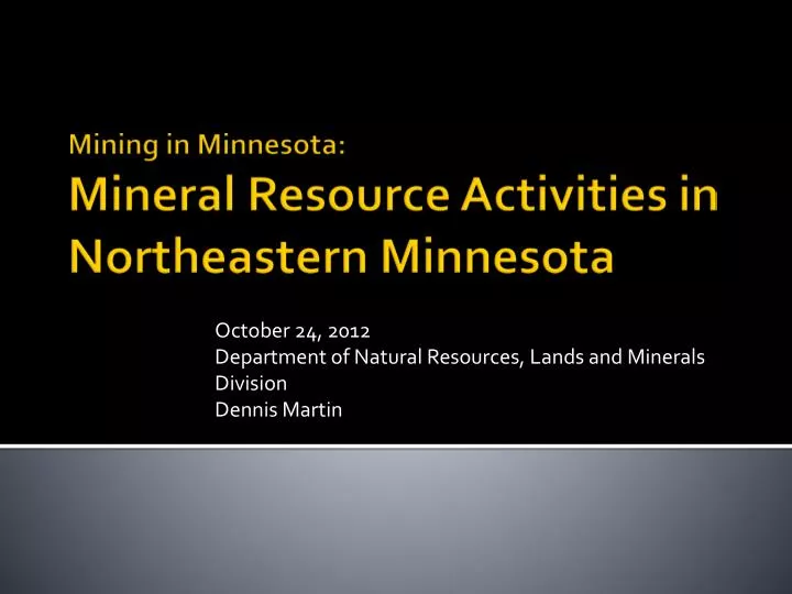 october 24 2012 department of natural resources lands and minerals division dennis martin