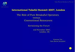 International Takaful Summit 2007, London