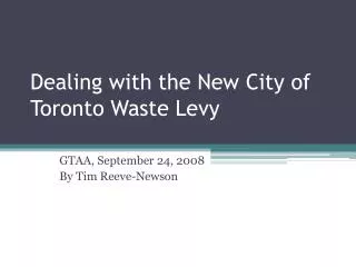 Dealing with the New City of Toronto Waste Levy