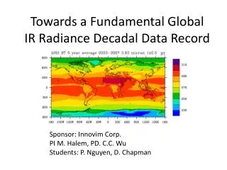 Towards a Fundamental Global IR Radiance Decadal Data Record