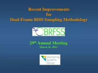Recent Improvements for Dual-Frame RDD Sampling Methodology