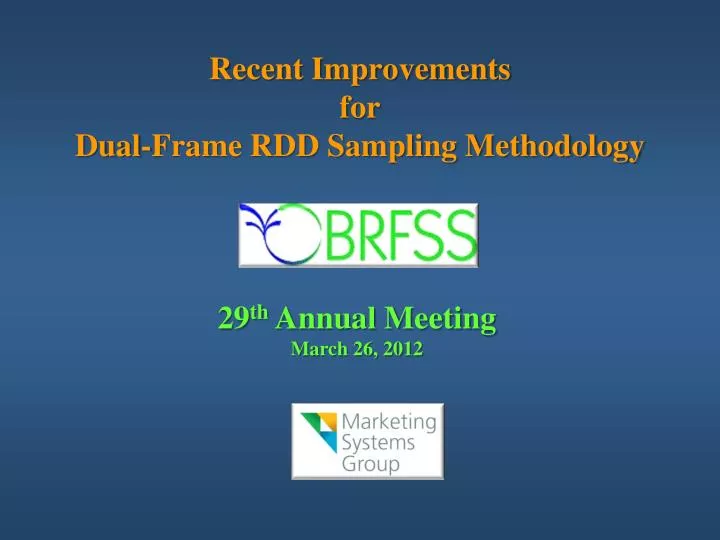 recent improvements for dual frame rdd sampling methodology