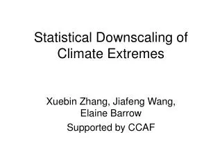 Statistical Downscaling of Climate Extremes