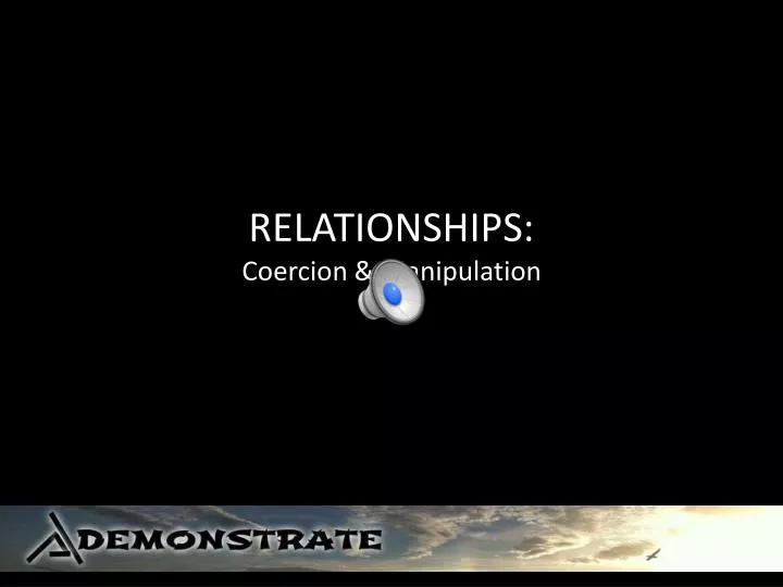 relationships coercion manipulation