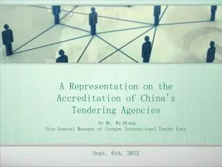 A Representation on the Accreditation of China's Tendering Agencies