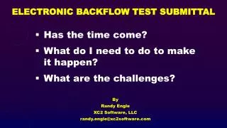 Electronic Backflow Test Submittal