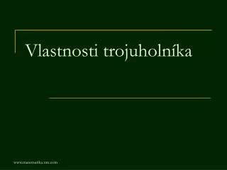 vlastnosti trojuholn ka