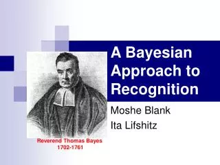 A Bayesian Approach to Recognition
