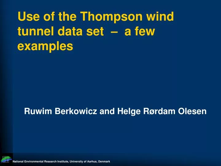 use of the thompson wind tunnel data set a few examples