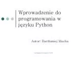 Wprowadzenie do programowania w języku Python - slide 1