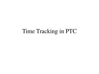 Time Tracking in PTC