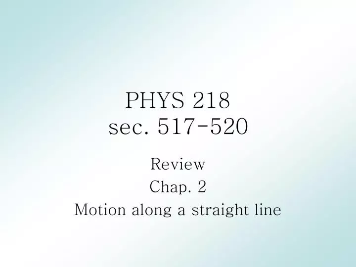 phys 218 sec 517 520