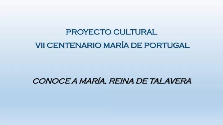 proyecto cultural vii centenario mar a de portugal