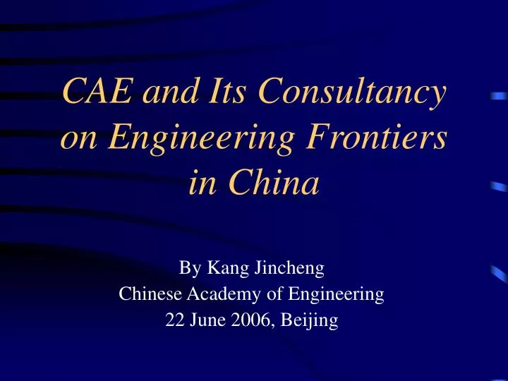cae and its consultancy on engineering frontiers in china