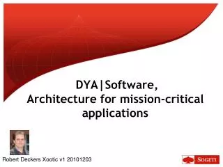 DYA|Software, Architecture for mission-critical applications