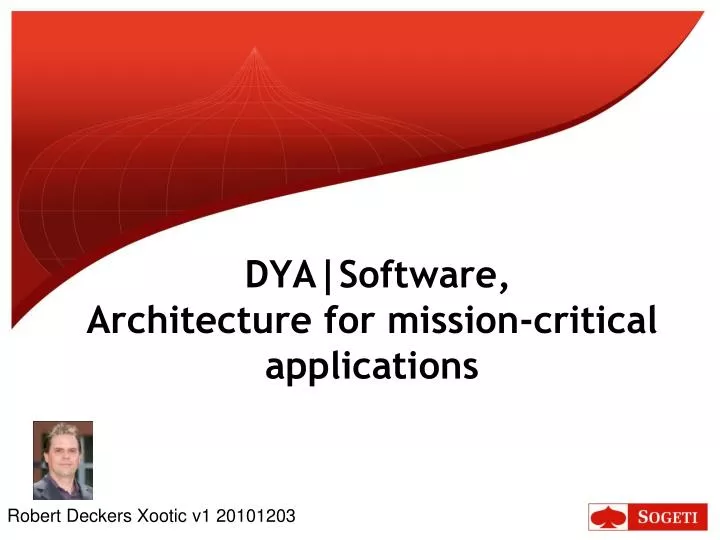 dya software architecture for mission critical applications