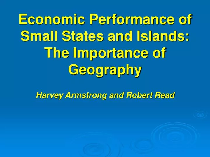 economic performance of small states and islands the importance of geography